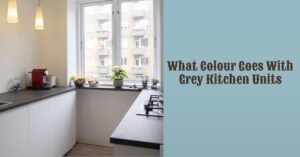 What Colour Goes With Grey Kitchen Units - Creative Home Idea