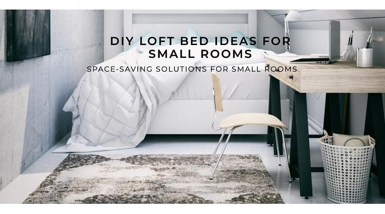DIY Loft Bed Ideas for Small Rooms - Creative Home Idea