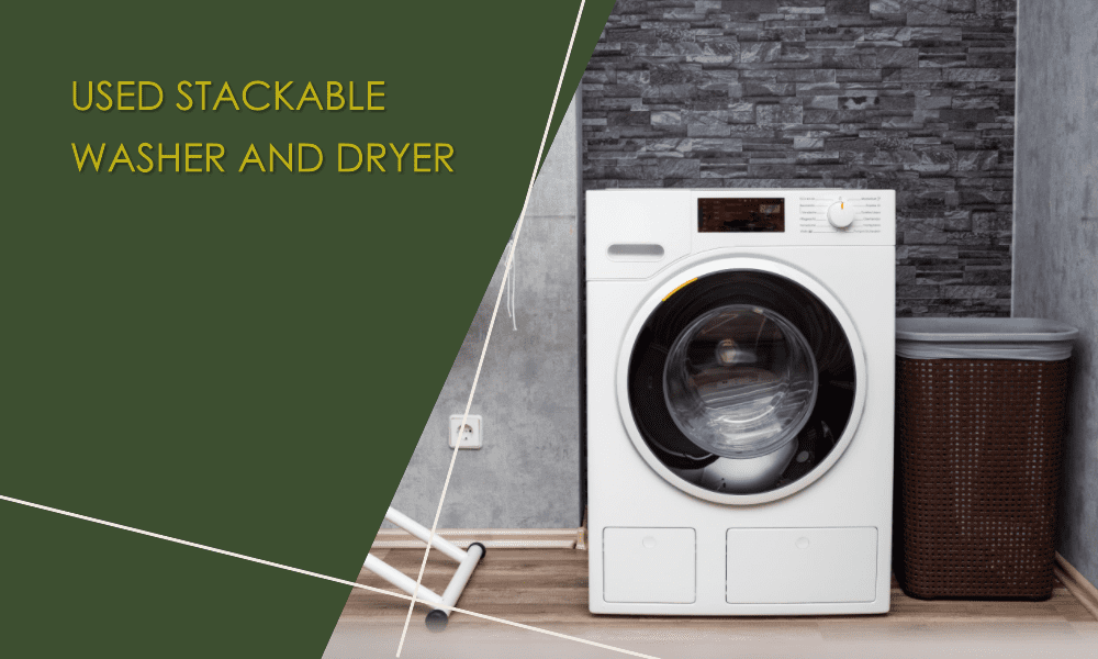 used stackable washer and dryer
