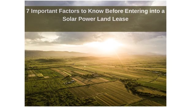 7 Important Factors to Know Before Entering into a Solar Power Land Lease
