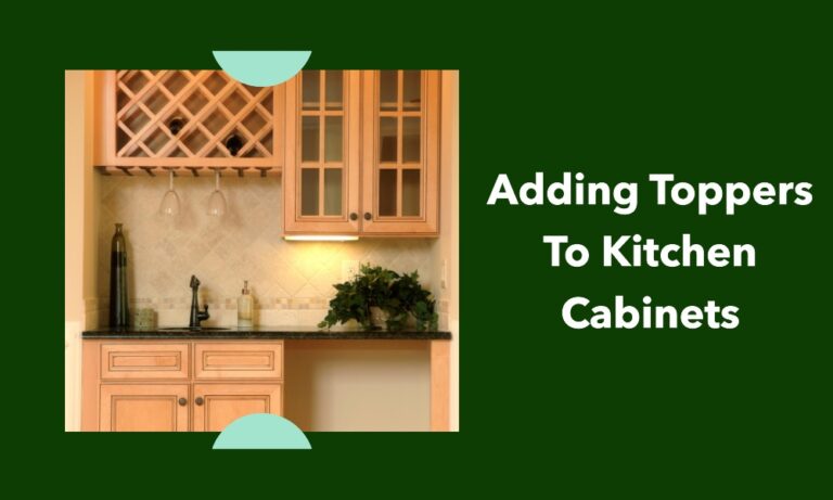 Adding Toppers to Kitchen Cabinets | Creative Home Idea