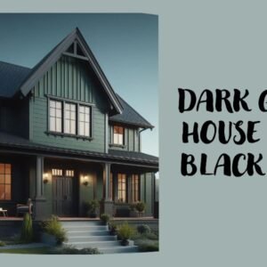 dark green house with black trim