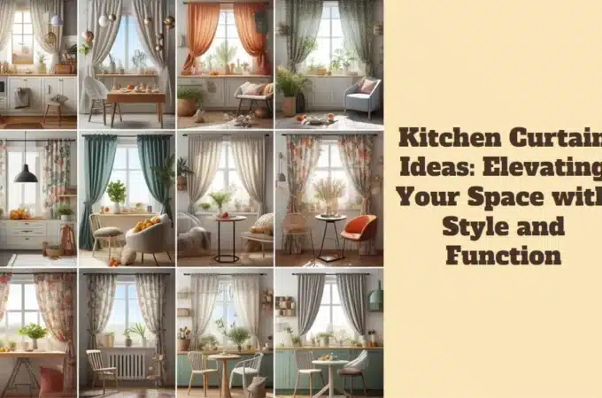 Kitchen Curtain Ideas: Elevating Your Space with Style and Function