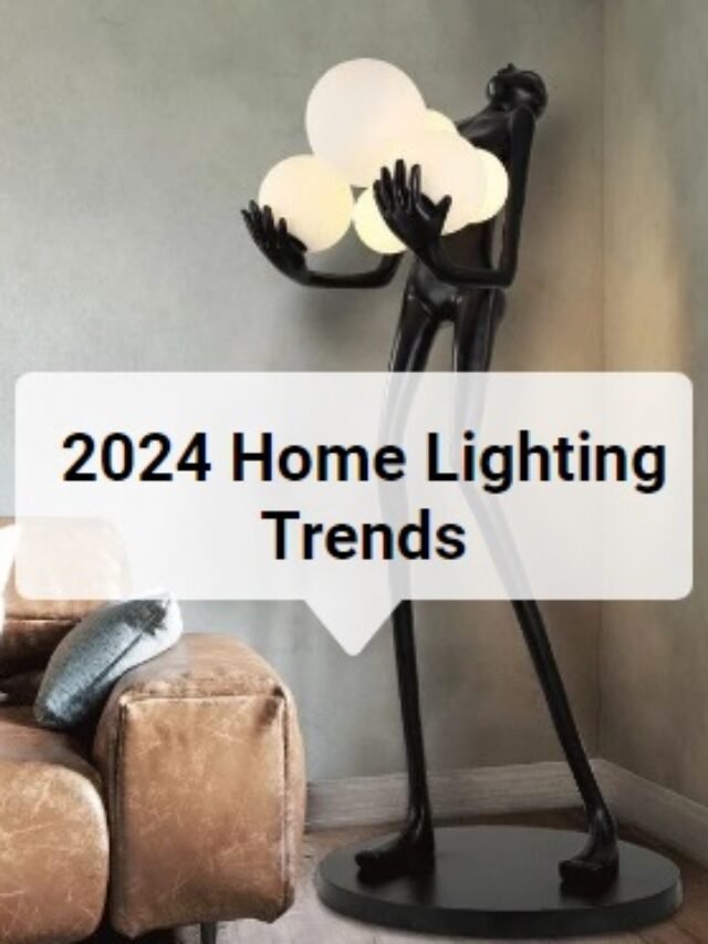 2024 Home Lighting Trends